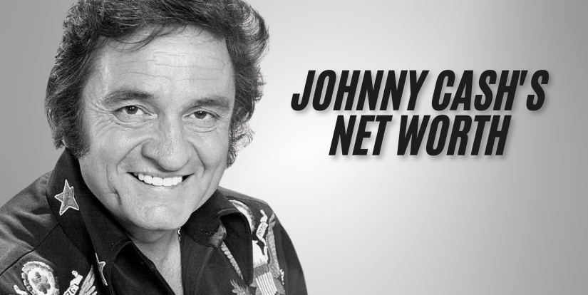 Johnny Cash's Net Worth