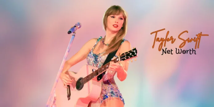 Taylor Swift Net Worth